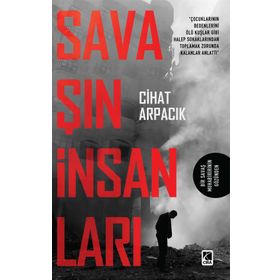 Savaşın İnsanları - Cihat Arpacık