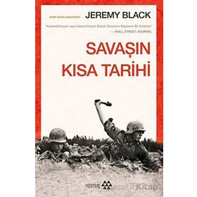Savaşın Kısa Tarihi Jeremy Black Yeditepe Yayınevi
