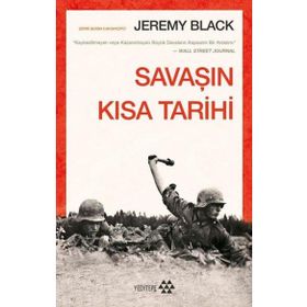 Savaşın Kısa Tarihi Jeremy Black Yeditepe Yayınevi