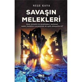 Savaşın Melekleri - Neşe Kaya