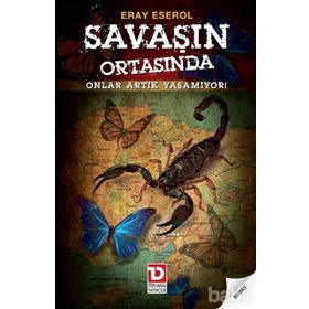SAVAŞIN ORTASINDA ONLAR ARTIK YAŞAMIYOR - GENEL