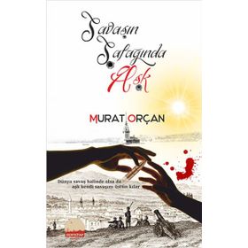 Savaşın Şafağında Aşk - Murat Orçan