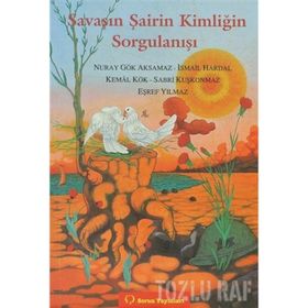 SAVAŞIN ŞAİRİN KİMLİĞİN SORGULANIŞI - KEMAL KÖK