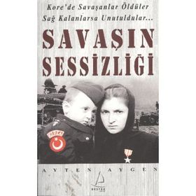 SAVAŞIN SESSİZLİĞİ - AYTEN AYGEN
