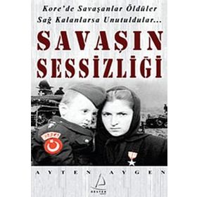 SAVAŞIN SESSİZLİĞİ - AYTEN AYGEN
