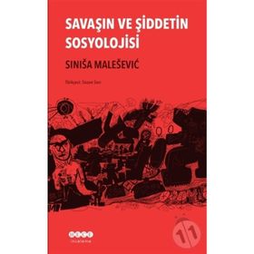Savaşın ve Şiddetin Sosyolojisi - Sinisa Malesevic