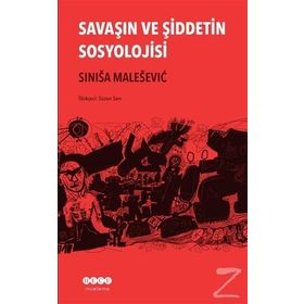 Savaşın ve Şiddetin Sosyolojisi - Sinisa Malesevic