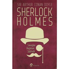 Savaşları Başlatan Şüphedir - Sir Arthur Conan Doyle
