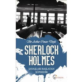 Savaşları Başlatan Şüphedir - Sir Arthur Conan Doyle