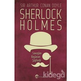 Savaşları Başlatan Şüphedir - Sir Arthur Conan Doyle