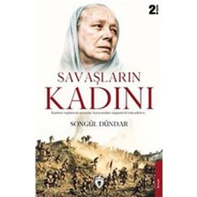 SAVAŞLARIN KADINI - SONGÜL DÜNDAR