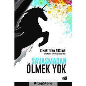 Savaşmadan Ölmek Yok - Cihan Tuna Arslan