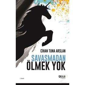 Savaşmadan Ölmek Yok - Cihan Tuna Arslan