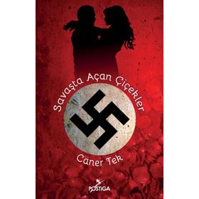 Savaşta Açan Çiçekler - Caner Tek