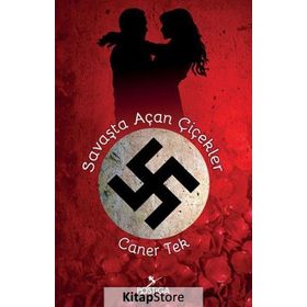 Savaşta Açan Çiçekler - Caner Tek
