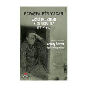 SAVAŞTA BIR YAZAR VASILI GROSSMAN KIZIL ORDU'YLA 1941-1945 - ANTONY BEEVER;LYUBA VINOGRADOVA