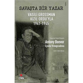 SAVAŞTA BIR YAZAR VASILI GROSSMAN KIZIL ORDU'YLA 1941-1945 - ANTONY BEEVER;LYUBA VINOGRADOVA