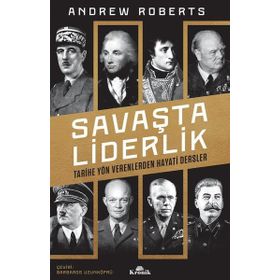 Savaşta Liderlik - Andrew Roberts