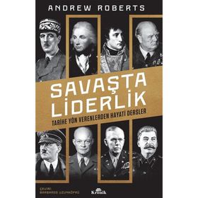 Savaşta Liderlik - Andrew Roberts