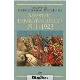 Savaştaki İmparatorluklar 1911-1923 - Erez Manela