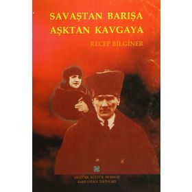 Savaştan Barışa Aşktan Kavgaya - Recep Bilginer