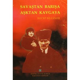 Savaştan Barışa Aşktan Kavgaya - Recep Bilginer