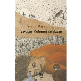 Savaştır Ruhumu Yaralayan - Burhanettin Kaya