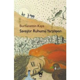Savaştır Ruhumu Yaralayan - Burhanettin Kaya