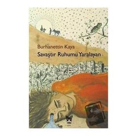 Savaştır Ruhumu Yaralayan - Burhanettin Kaya