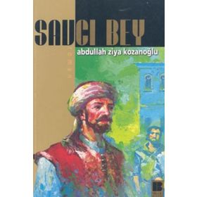 SAVCI BEY - ABDULLAH ZIYA KOZANOĞLU