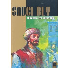 SAVCI BEY - ABDULLAH ZIYA KOZANOĞLU