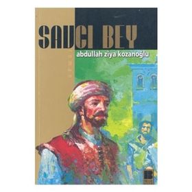 SAVCI BEY - ABDULLAH ZIYA KOZANOĞLU