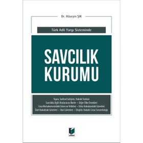Savcılık Kurumu (Türk Adli Yargı Sisteminde) / Hüseyin Şık