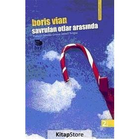SAVRULAN OTLAR ARASINDA - BORIS VIAN