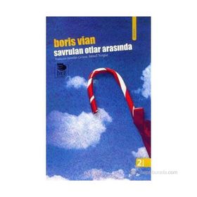 SAVRULAN OTLAR ARASINDA - BORIS VIAN