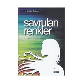 Savrulan Renkler Bir Ermeni Gelinin Hikayesi - H. Hassan Tuncer