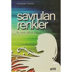 Savrulan Renkler Bir Ermeni Gelinin Hikayesi - H. Hassan Tuncer