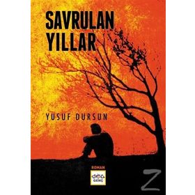 Savrulan Yıllar - Yusuf Dursun