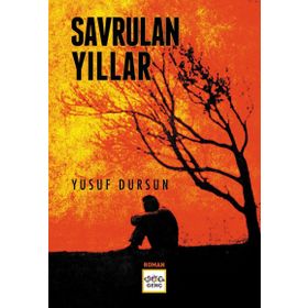 Savrulan Yıllar - Yusuf Dursun