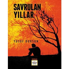 Savrulan Yıllar - Yusuf Dursun