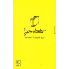 Savrulanlar - Yüksel Pazarkaya
