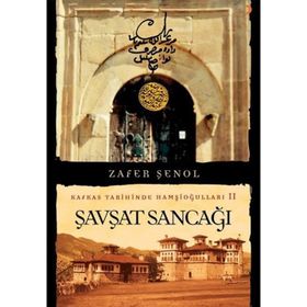 Şavşat Sancağı Kafkas Tarihinde Hamşioğulları 2 Zafer Şenol