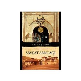 Şavşat Sancağı Kafkas Tarihinde Hamşioğulları 2 Zafer Şenol