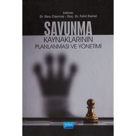 Savunma Kaynaklarının Planlanması ve Yönetimi Nobel Akademik Yayıncılık