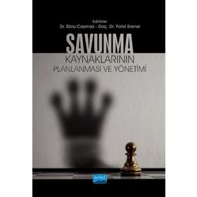 Savunma Kaynaklarının Planlanması ve Yönetimi Nobel Akademik Yayıncılık