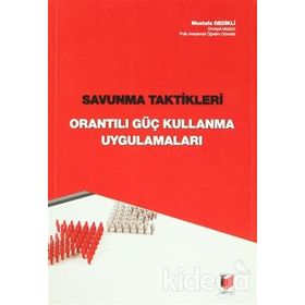 SAVUNMA TAKTIKLERI ORANTILI GÜÇ KULLANMA UYGULAMALARI - MUSTAFA GEDIKLI