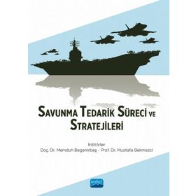 Savunma Tedarik Süreci ve Stratejileri - Nobel Akademik Yayıncılık