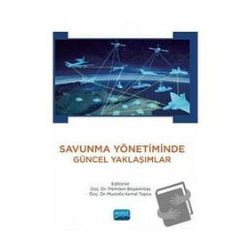 Savunma Yönetiminde Güncel Yaklaşımlar - Nobel Akademi Yayınları