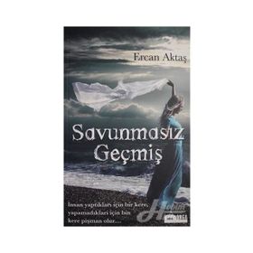 Savunmasız Geçmiş - Ercan Aktaş