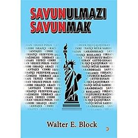 Savunulmazı Savunmak - Walter E. Block